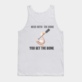 Mess with the Honk You Get the Bonk Goose Meme T-Shirt Tank Top